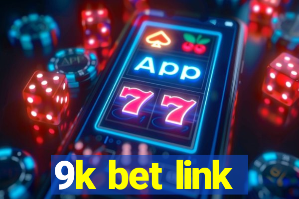 9k bet link